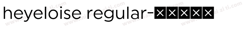 heyeloise regular字体转换